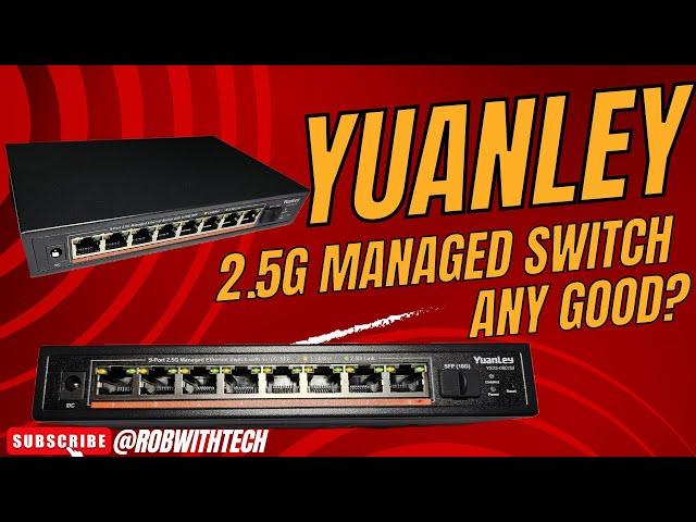 Yuanley 2.5Gbe Managed Network Switch Any Good?