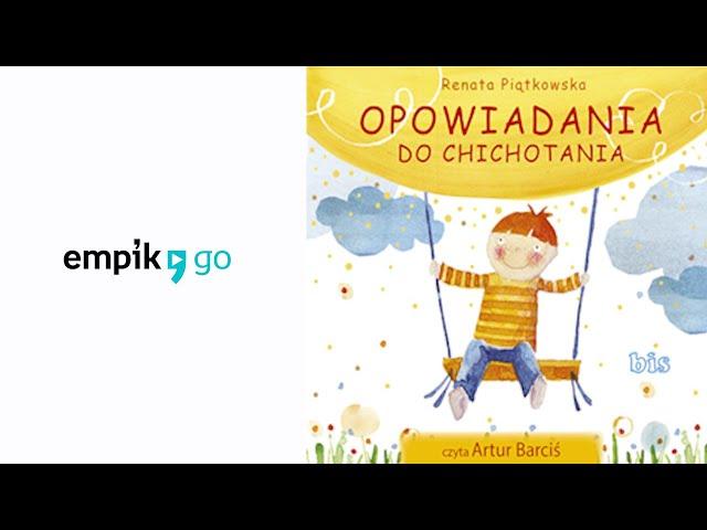 Renata Piątkowska "Opowiadania do chichotania" audiobook. Czyta Artur Barciś