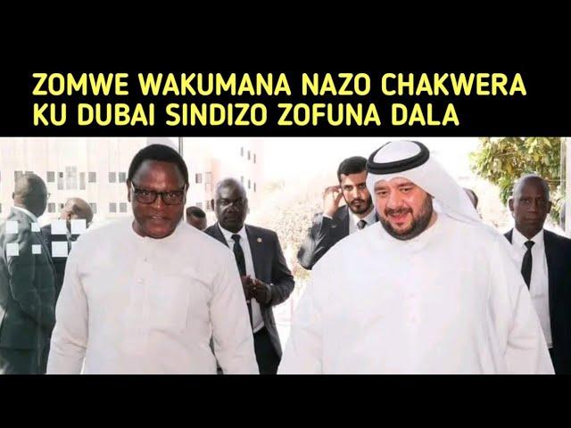 ZOMWE WAKUMANA NAZO PRESIDENT WATHU KU DUBAI ZAMANYAZI KOMASO ZOPEPUTSA ZENI ZENI