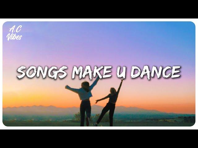 Playlist of songs that'll make you dance ~ Feeling good playlist