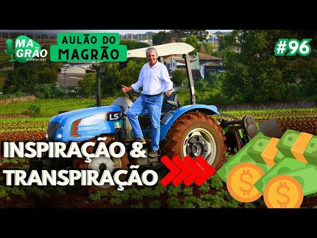 INSPIRAÇÃO E TRANSPIRAÇÃO - COMO UMA EMPRESA EVOLUI - AULÃO DO MAGRÃO - MAGRÃO VÍDEOCAST #96