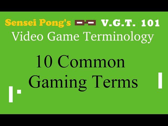 10 Common Gaming Terms and Slang - Video Game Terminology 101