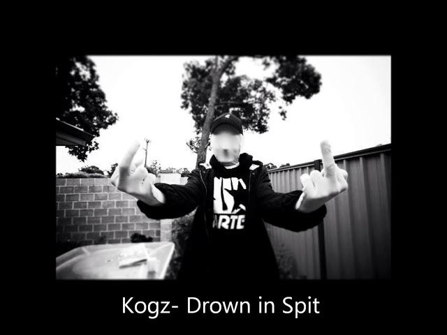 Kogz- Drown in Spit