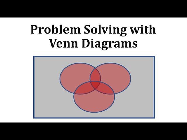 Solving Problems with Venn Diagrams