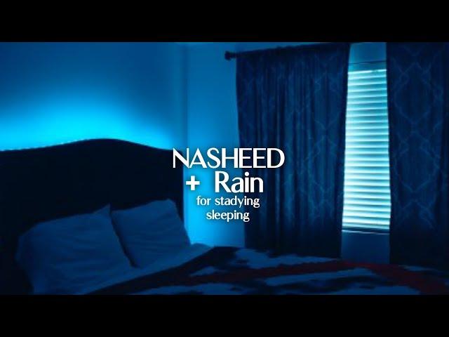 Nasheeds For Studying, Sleeping and Relaxing with Rain & Thunder Sounds | No Music