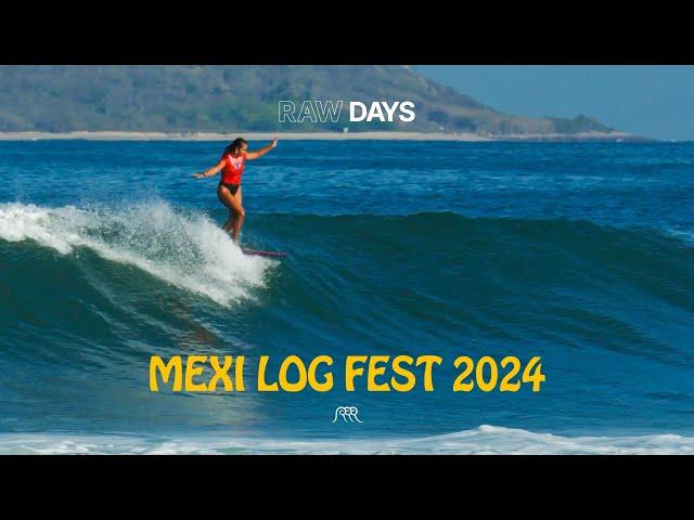 RAW DAYS | Mexi Log Fest 2024 Highlights | Longboard Surfing Festival in Mazatlan, Mexico