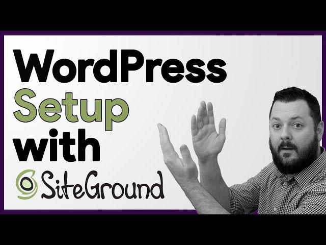 Siteground Hosting Tutorial | How To Setup A Website