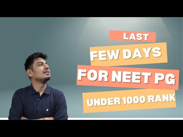 Last few days for NEET PG 2025 || target AIR  under 1000 #inicet #neetpg