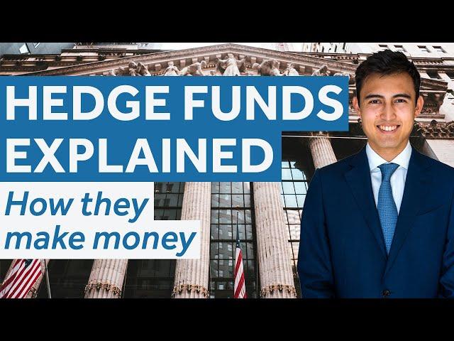 Hedge Funds Explained and How They Make Money