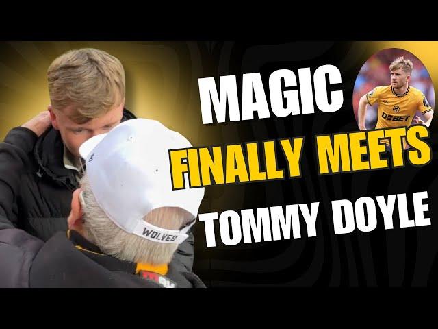 The Moment Wolves TOMMY DOYLE Met Magic Moss his Number 1 Fan
