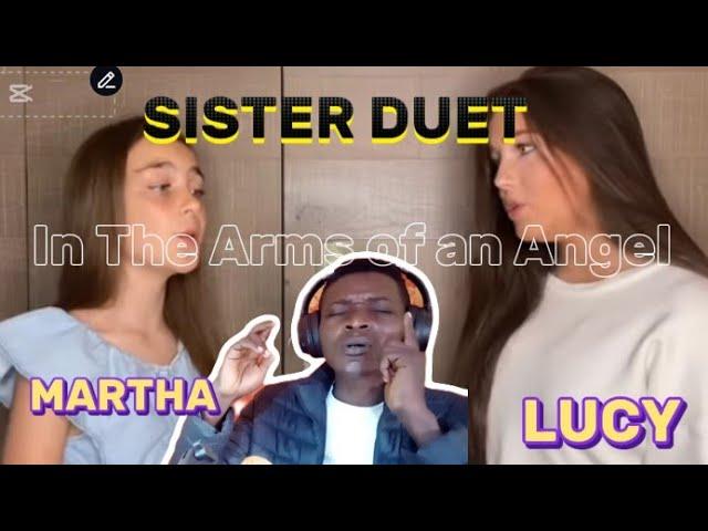 In The Arms Of An Angel - Sister Duet - Lucy & Martha Thomas | REACTION