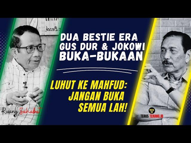 LUHUT KE MAHFUD: JANGAN BUKA SEMUA LAH️| RUANG SAHABAT EPISODE 1