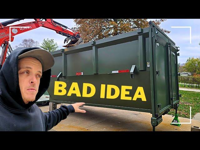 You Have To Be Dumb In The Dumpster Business - 'Dumb'ster Business