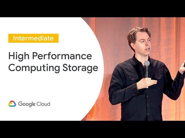 Technical Deep Dive Into Storage for High Performance Computing (Cloud Next '19)