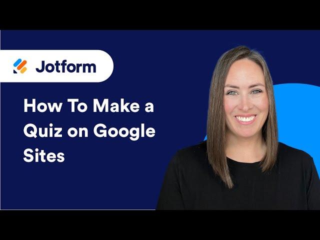 How to Make a Quiz on Google Sites