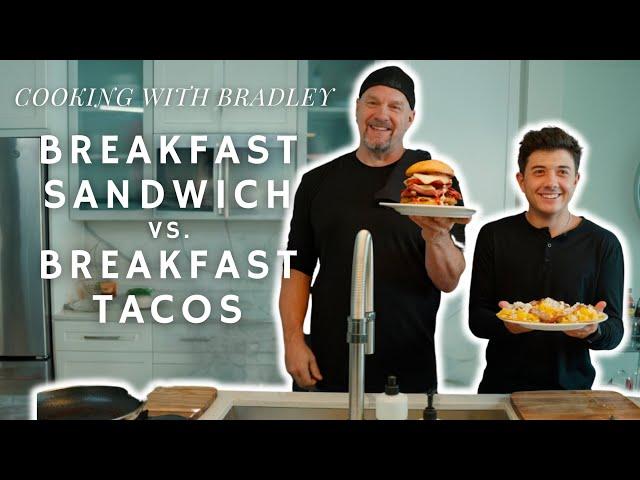 Breakfast Sandwich vs. Breakfast Tacos | Cooking with Bradley