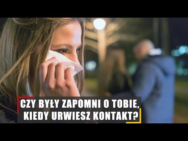 Czy Twój były zapomni o Tobie, kiedy zerwiesz kontakt?