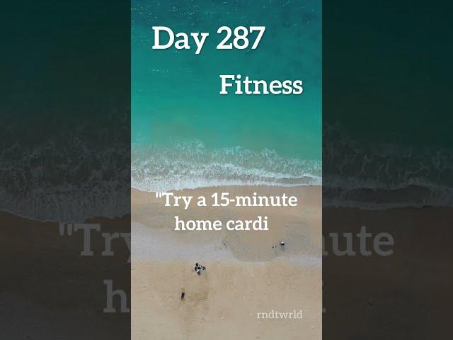 "365 Daily Challenges: Transforming Your Life, One Day at a Time!" - Day 287