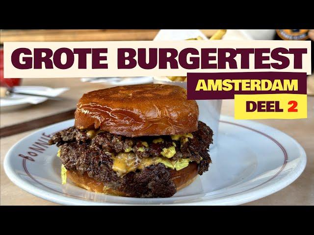 OP ZOEK NAAR DE BESTE BURGER VAN AMSTERDAM  - DEEL 2! WEEKVLOG #12