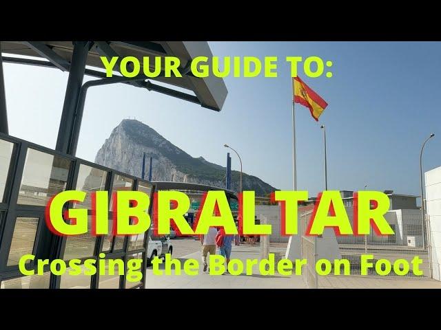 Cross the Spain Gibraltar border on Foot, Guide to Crossing La Linea Spain to Gibraltar