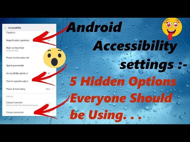 Android Accessibility Settings: 5 Hidden Options Everyone Should Be Using