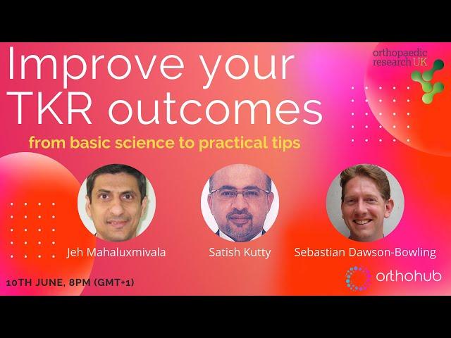 webinar 006: knee biomechanics - improve your TKR outcomes; from basic science to practical tips