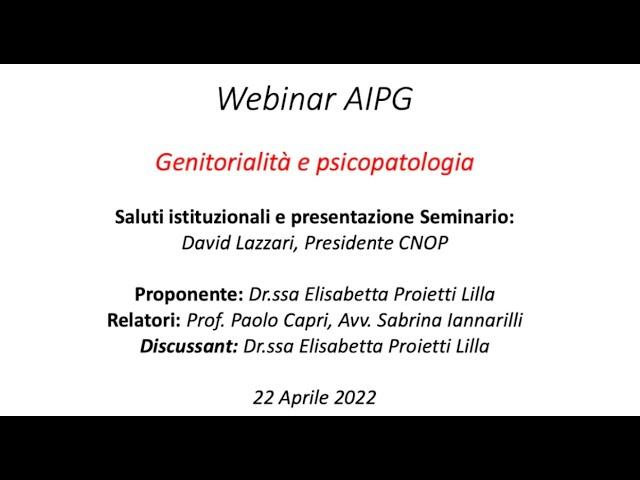 Webinar AIPG 22/04/2022 - Genitorialità e psicopatologia