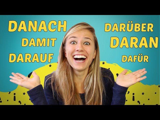 UNDERSTAND the GERMAN DA-WORDS (Damit, daran, darauf, darüber etc)