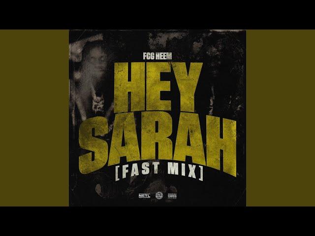 Hey Sarah (Fast Mix)