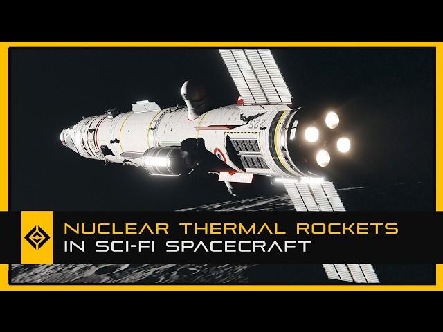 Nuclear Thermal Rockets in Sci-Fi Spacecraft