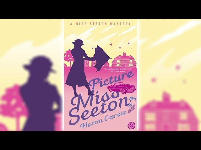 Picture Miss Seeton by Heron Carvic (Miss Seeton #1)  Cozy Mysteries Audiobook