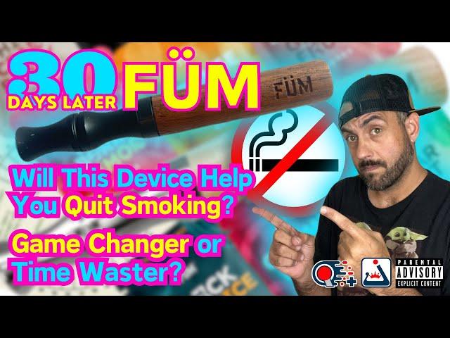 Will This Device Help You Quit Smoking?  FÜM Review - 30 Days Later  [Jonny Arkade]