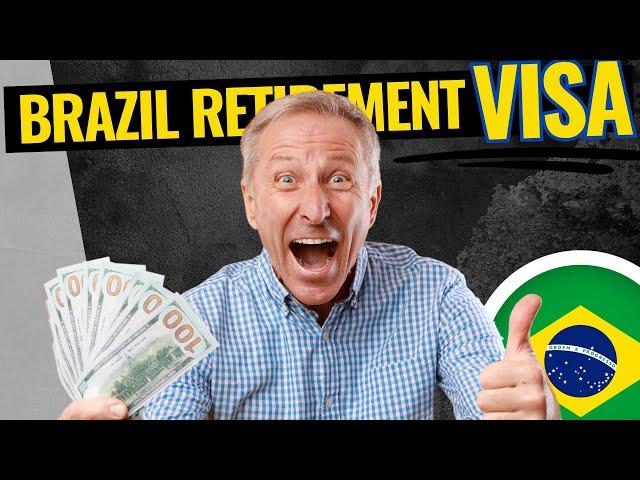 Brazil Retirement Visa  minimum INCOME required 