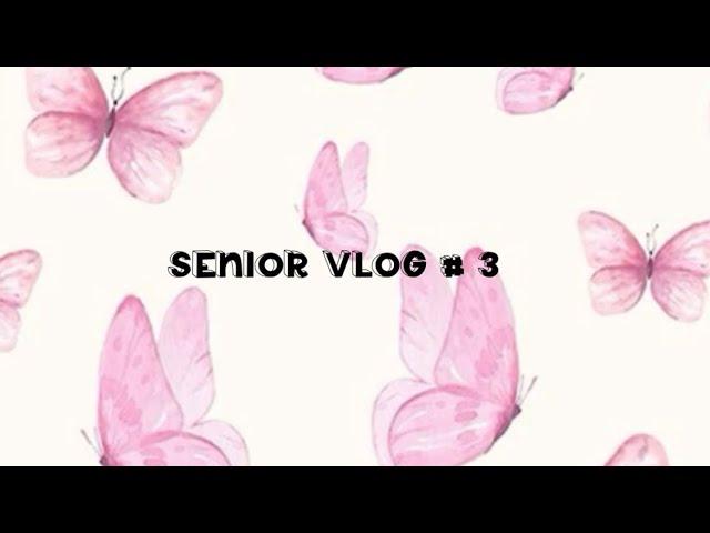 Senior Vlog(fun adventure)￼