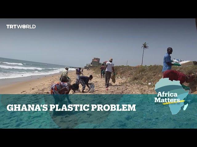 Africa Matters: Activists in Ghana fight against plastic waste