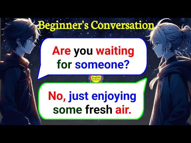 Perfect English Conversation for Beginners | Let's Learn English Together