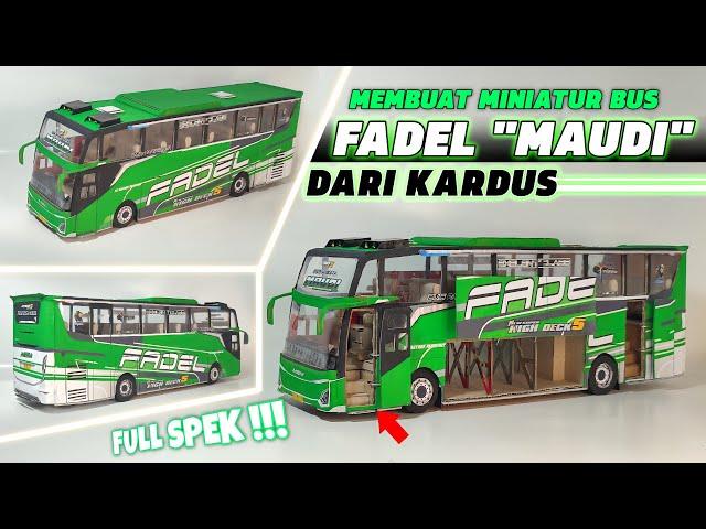 MEMBUAT MINIATUR BUS FADEL "MAUDI" DARI KARDUS, PINTU BISA DIBUKA ! | FULL SPEK !!