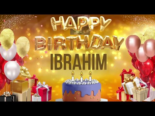 IBRAHIM - Happy Birthday ibrahim