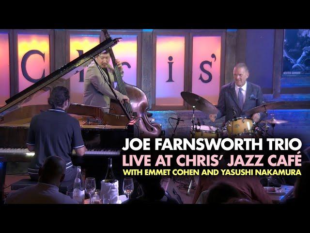 Joe Farnsworth Trio Feat. Emmet Cohen and Yasushi Nakamura - Live at Chris' Jazz Café