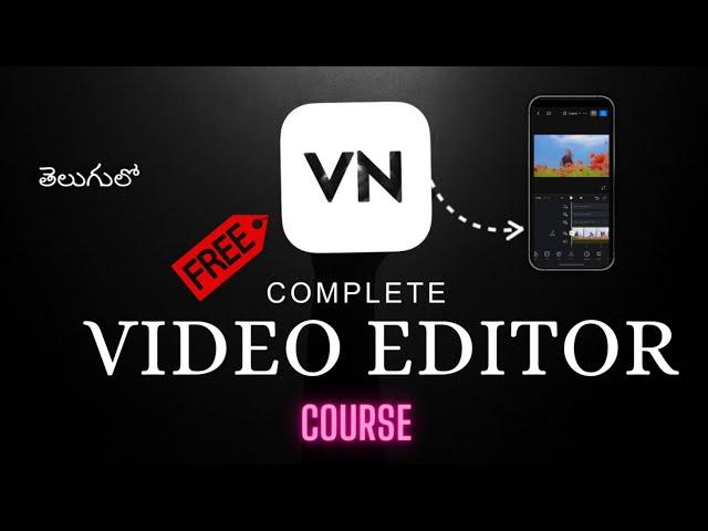 VN App | Video Editing Course | Complete VN Video Editing Tutorial In Telugu