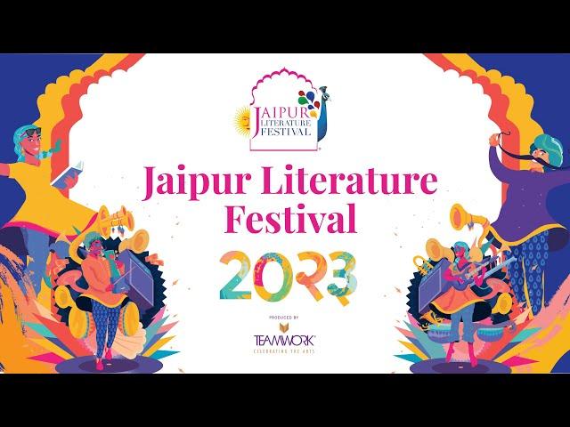 Jaipur Literature Festival 2023: A Glimpse of the Literary Extravaganza!