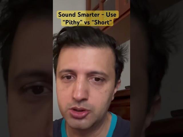 Sound Smarter. Use “Pithy” instead of “Short” #improvevocabulary