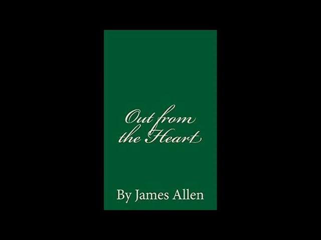 (FULL AUDIOBOOK) Out from the Heart James Allen