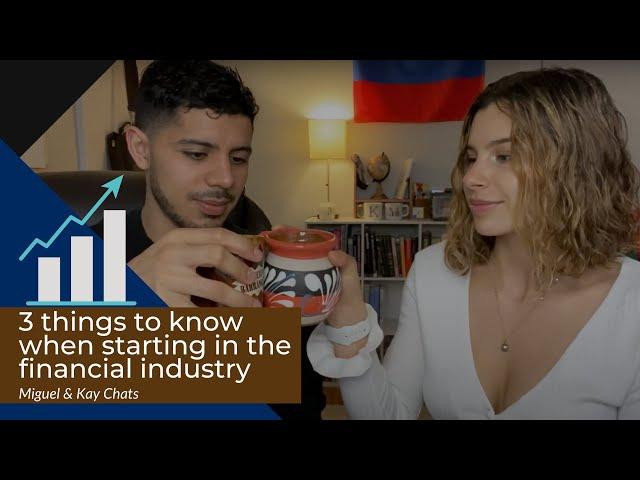 Miguel & Kay Chats: Getting started in the Financial Industry