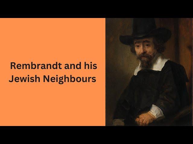 Rembrandt and his Jewish Neighbours