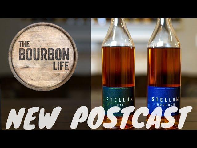 The Bourbon Life Postcast - Joe Beatrice & Tripp Stimson - Stellum Spirits