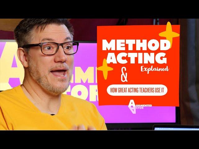 What is Method Acting? The Great Acting Teachers All Use It