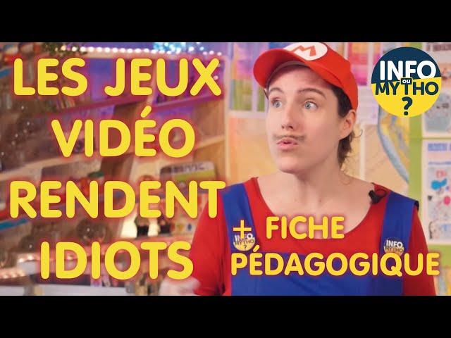 Les jeux vidéo rendent-ils idiots ? / Mytho-théories - Info ou Mytho