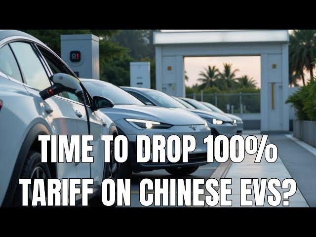 Time to drop 100% tariff on Chinese EVs?