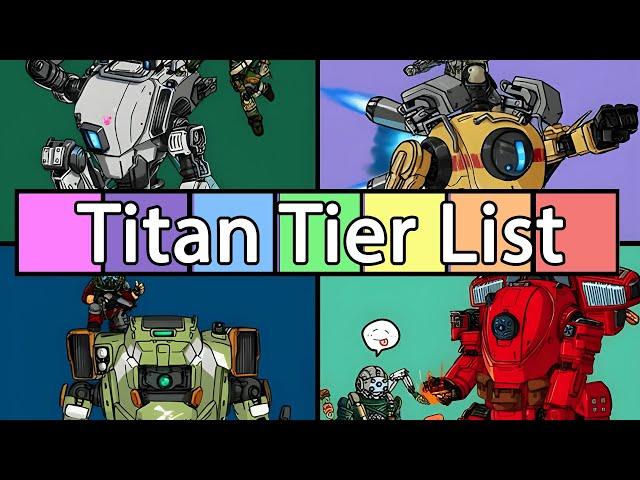 Titanfall 2 - My Titan Tier list